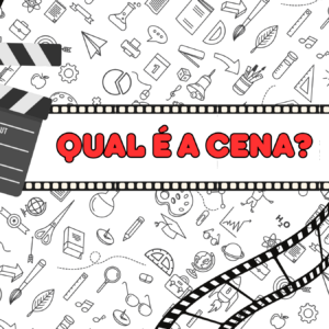 Qual é a cena?